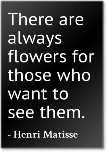 Siempre hay flores para aquellos que quieren… – Henri Matisse cita imán para nevera, negro