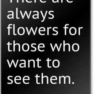 Siempre hay flores para aquellos que quieren… – Henri Matisse cita imán para nevera, negro Siempre hay flores para aquellos que quieren… – Henri Matisse cita imán para nevera, negro