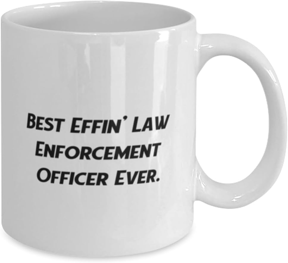 Cool Law enforcement officer Gifts, Best Effin’ Law Enforcement, Unique Idea 11oz 15oz Mug For Men Women From Team Leader, Funny police officer