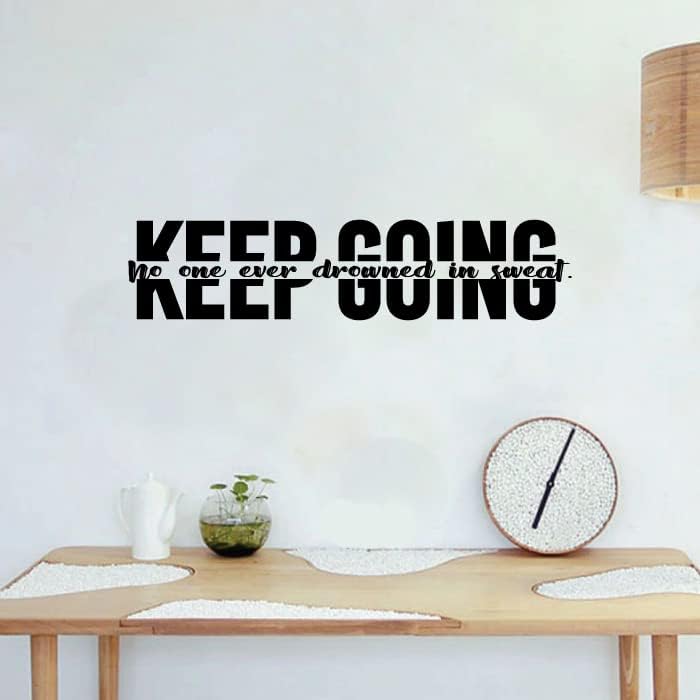 Pegatina de vinilo con texto en inglés Keep Going No One Ever Drowned in Sweat (Keep Going No One Ever Drowned in Sweat) – Vinilo decorativo para