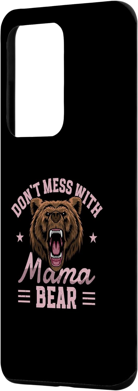 Galaxy S20 Ultra Don’t Mess With Mama Bear  Mom Mommy  Mother’s Day Case