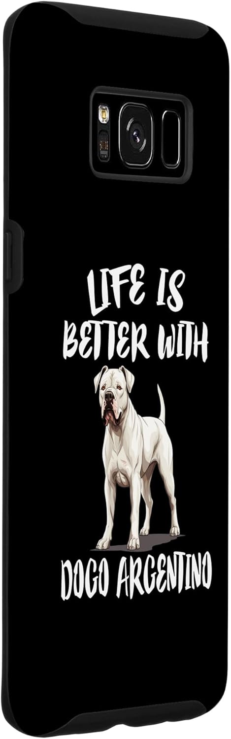 Galaxy S8 Life Is Better With Dogo Argentino Dog Case