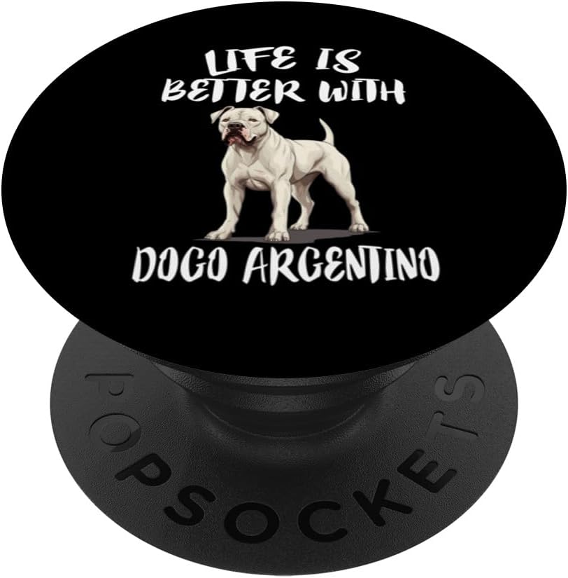 Life Is Better With Dogo Argentino Dog PopSockets Standard PopGrip