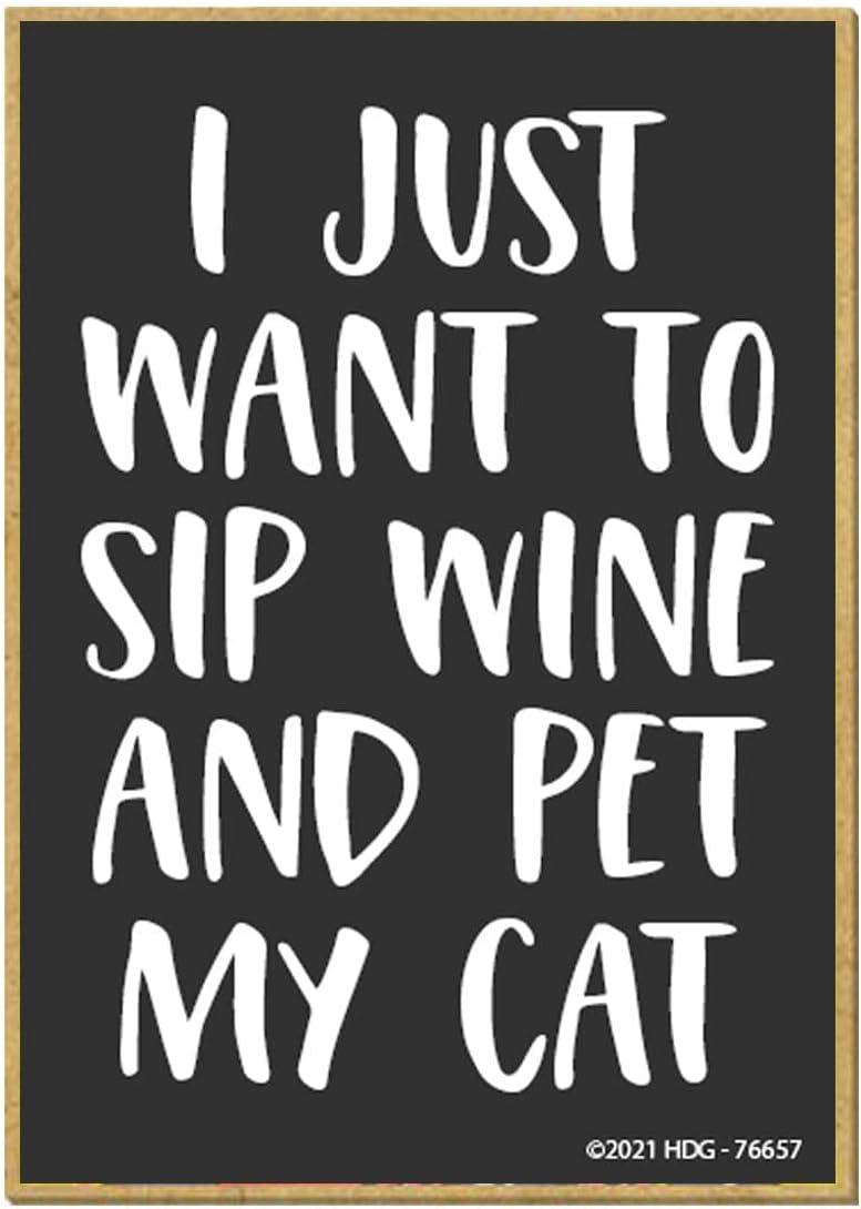 Honey Dew Gifts, I Just Want to Sip Wine and Pet My Cat, 2.5 pulgadas x 3.5 pulgadas, nevera divertida, decoraciones de taquilla, imanes de nevera,