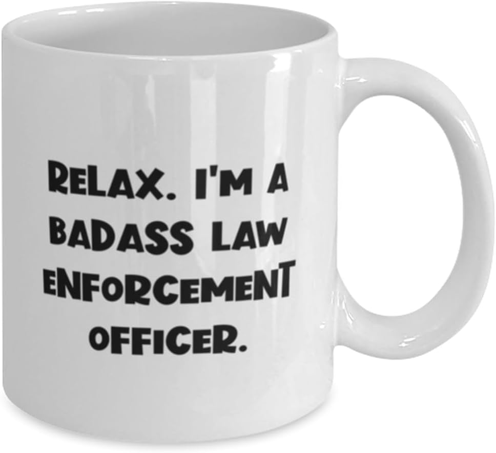 Cute Law enforcement officer Gifts, Relax. I’m a, Law enforcement officer 11oz 15oz Mug From Friends, Gifts For Colleagues, Funny police officer