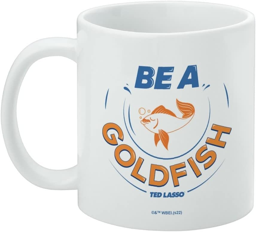 GRAPHICS & MORE Ted Lasso Be A Goldfish – Taza de café de cerámica, novedosa taza de regalo para café, té y bebidas calientes, 11 onzas, color blanco