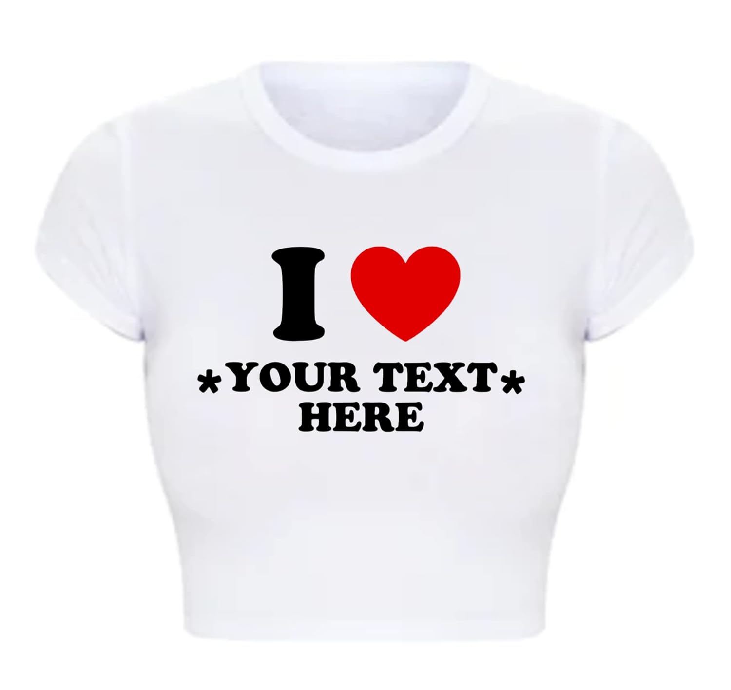 Custom I Heart Shirt – Custom Crop Top – Custom Baby Tee – Gift For Her – Valentines Shirt – Retro – Graphic Stylish Outfit – Printed Shirt – Summer