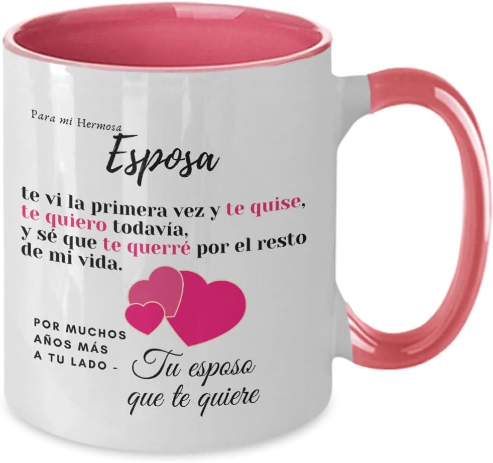 Taza 2 colores con mensaje de amor para esposa Para mi Hermosa Esposa, te vi la primera vez y te quise Taza de dos tonos de 11 onzasRosa