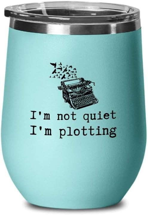 Flairy Land Writer Teal Edition Vaso de vino de 12 onzas  No soy silencioso  Regalo divertido de autor para amantes de los libros libro escritura