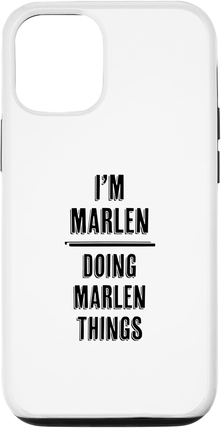 iPhone 1212 Pro I’m MARLEN Doing MARLEN Things  Funny Cute – First Name – Case