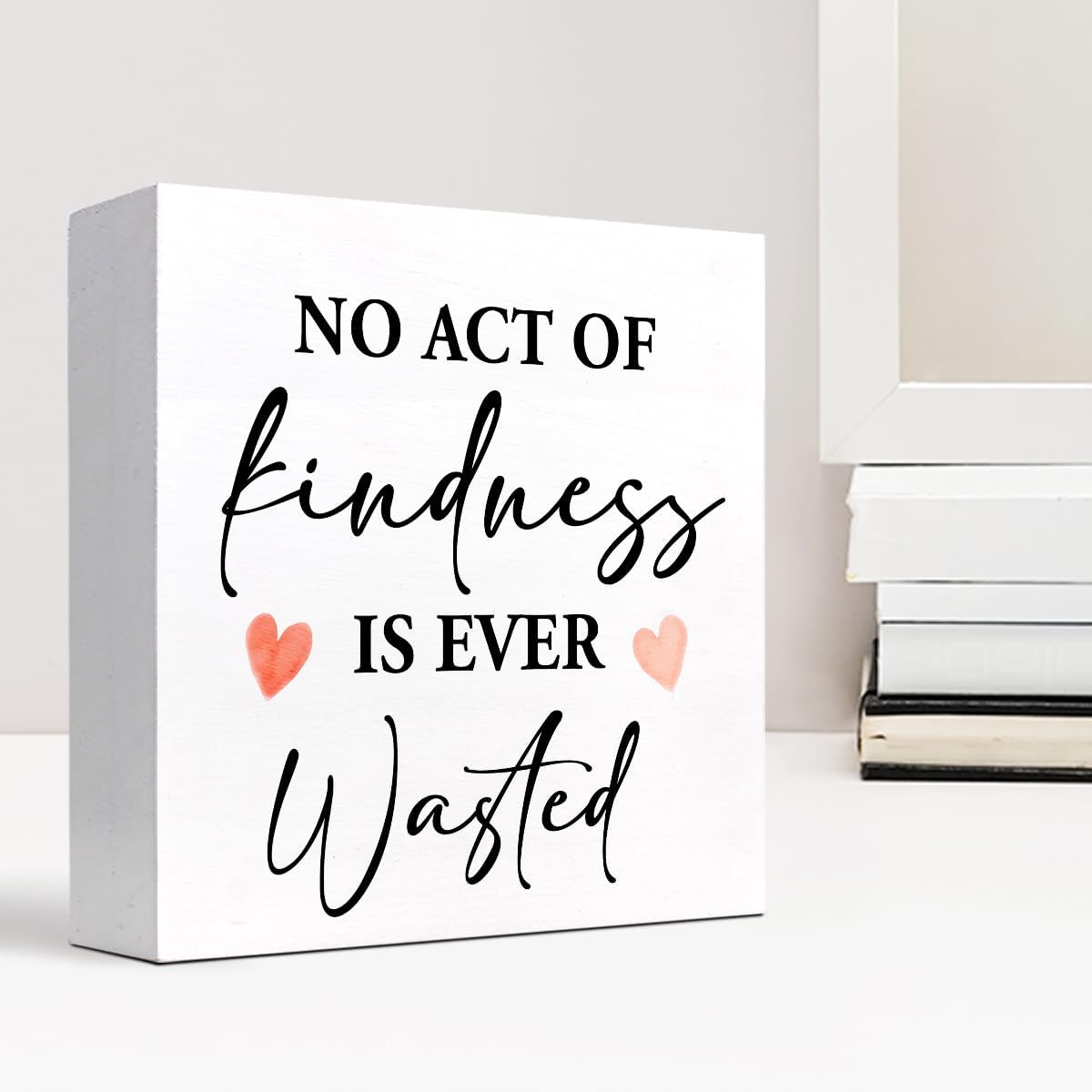Letrero de madera con texto en inglés “No Act of Kindness is Ever Wasted” (No Act of Kindness is Ever Wasted) con texto en inglés “No Act of