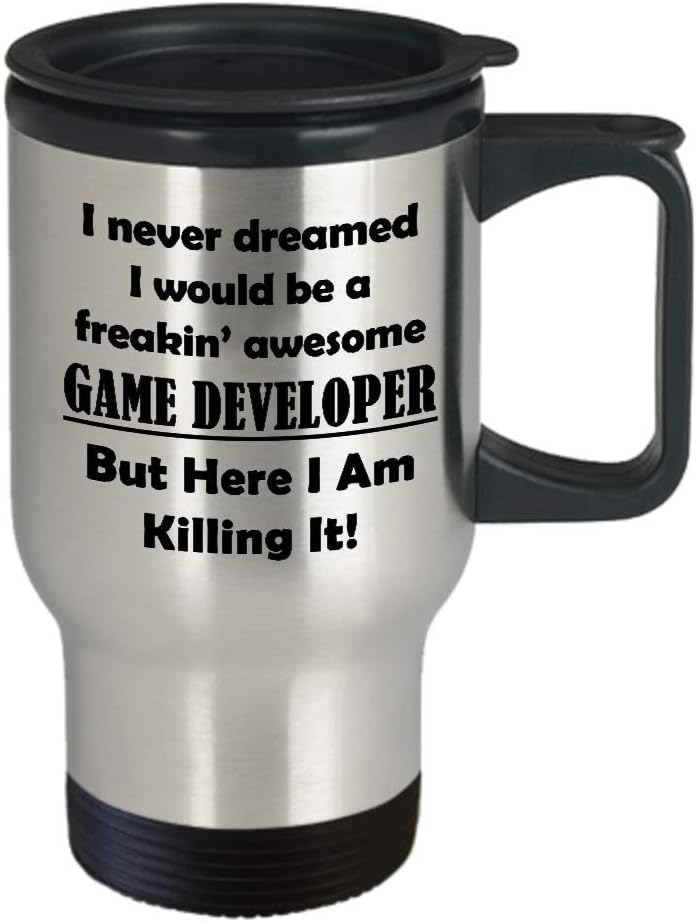 Gifts for Video Game Developer Designer Travel Mug – I Never Dreamed I Would Be A Freakin Awesome – Insulated Coffee Tumbler Funny Cute Gag