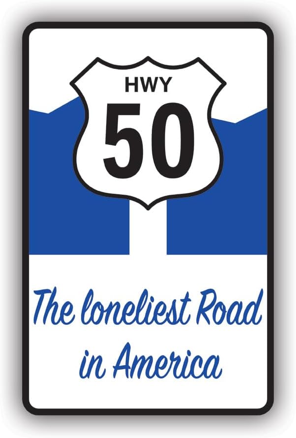 Highway 50 The Loneliest Road in America Sticker Decal – Self Adhesive Vinyl – Weatherproof – Made in USA – HWY Fifty US 50 10″ Wide