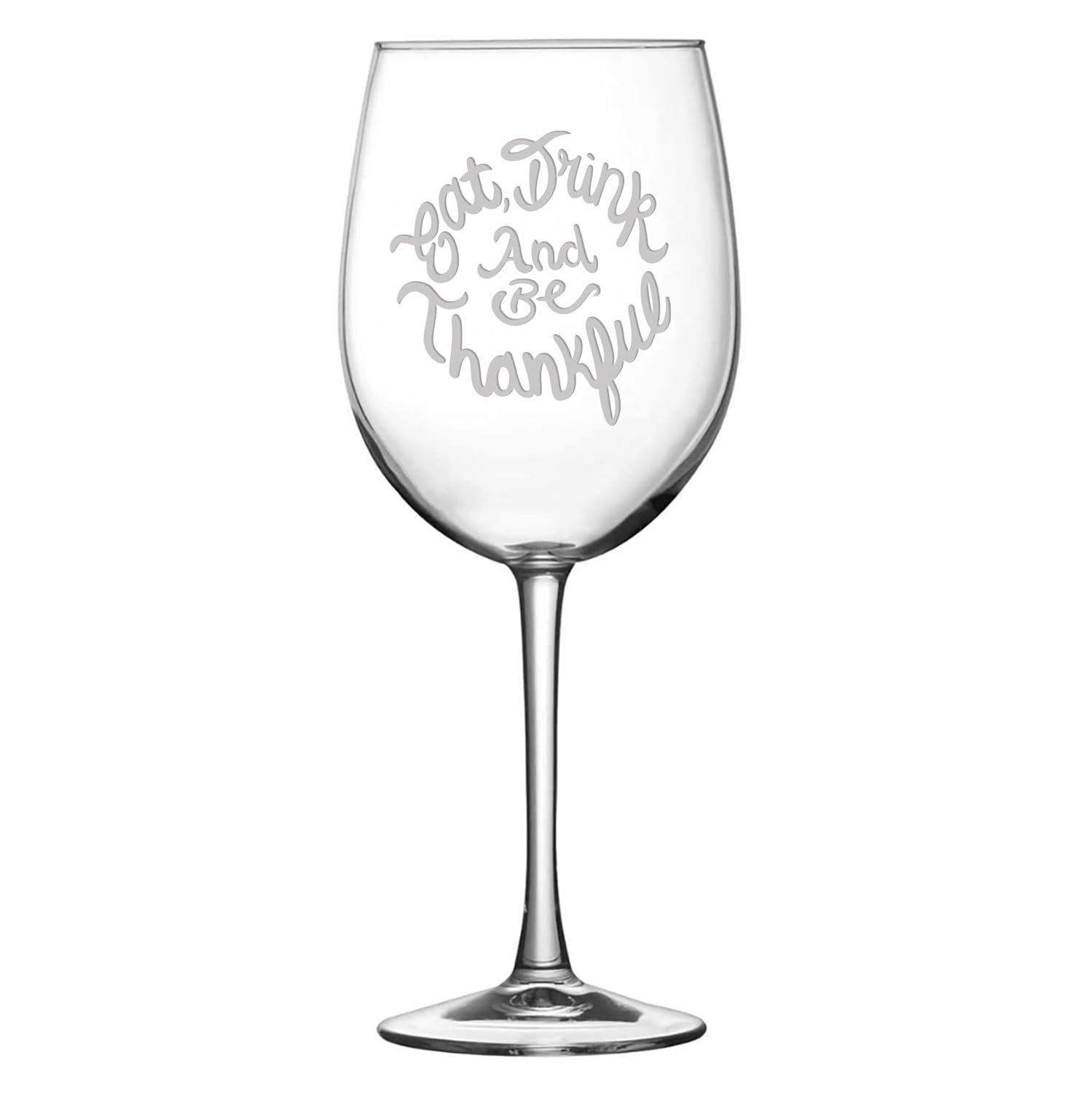 Integrity Bottles, Eat Drink And Be Thankful, Stemless Wine Glass, Handmade, Handblown, Hand Etched Gifts, Sand Carved, 16oz