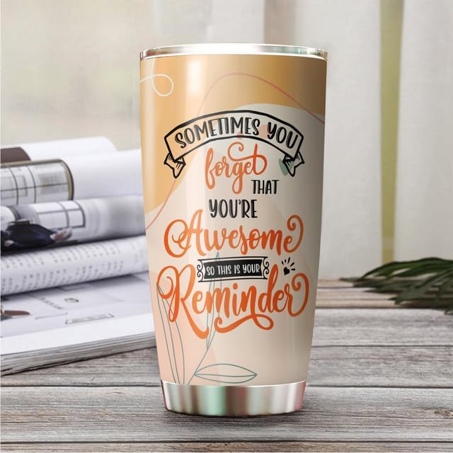 Sometimes You Forget You’re Awesome – Vaso de acero inoxidable para técnico de diálisis de 20 onzas, regalos de oficina, mujeres, hombres, amigos de