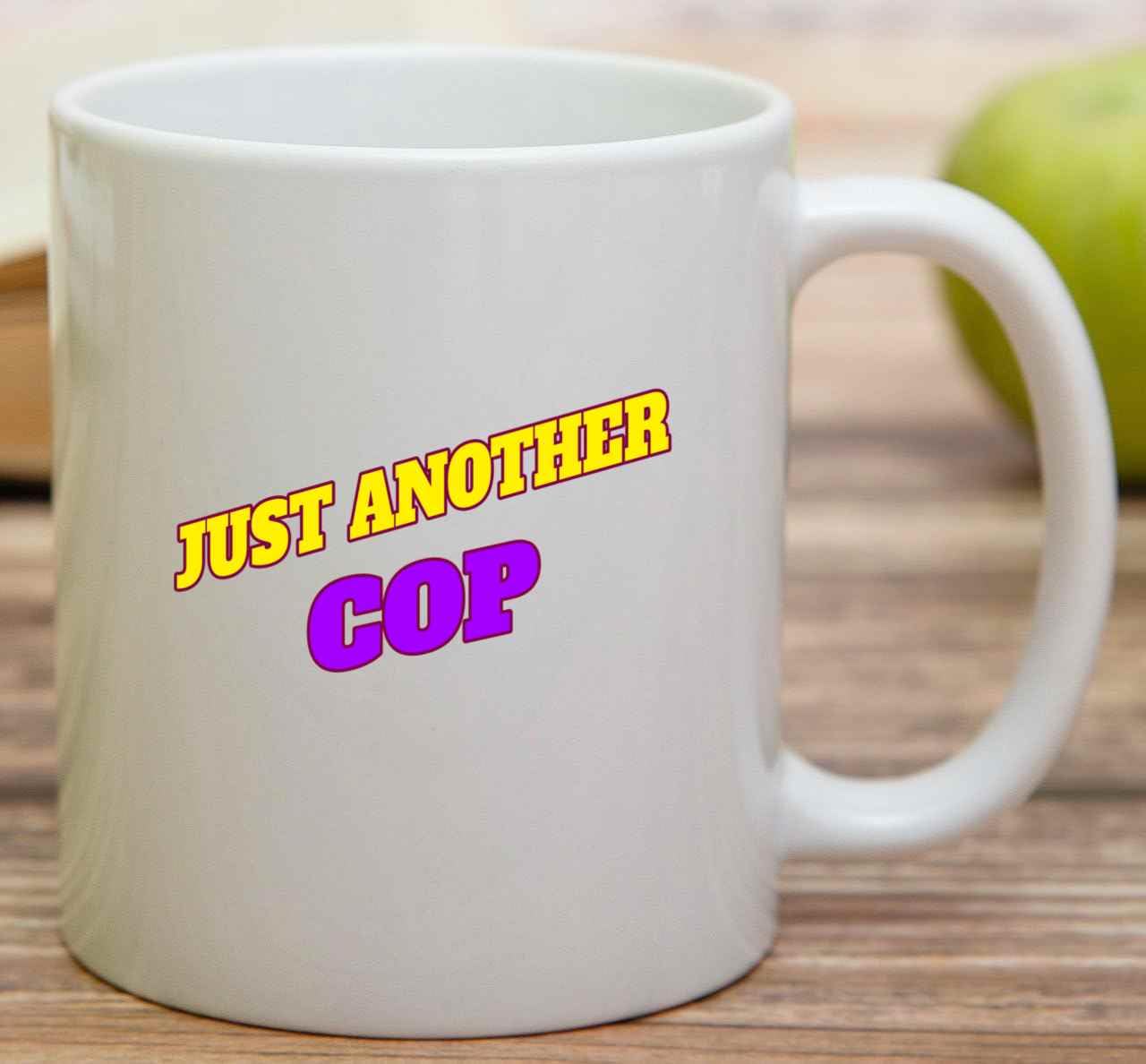 Humorous Gift for Cop, Ideal for Uncle’s Retirement Present – Just Another Cop, Funny Quote on 11 Oz White Ceramic Coffee Mug