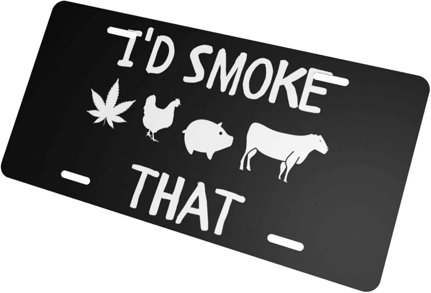 I’d Smoke That Front – Placa de matrícula de 5.9 x 11.8 in, divertido letrero decorativo para automóvil