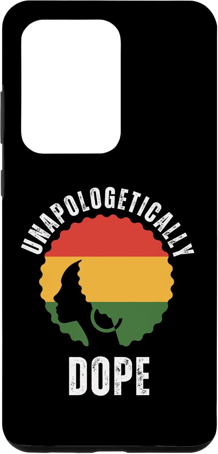 Galaxy S20 Ultra Unapologetically Dope Black Pride Melanin African American Case