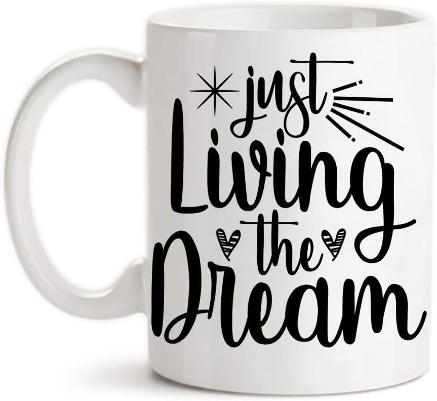 Taza Dreaming, Just Living The Dream, taza de café de cerámica de 11 onzastazavaso, alto brillo