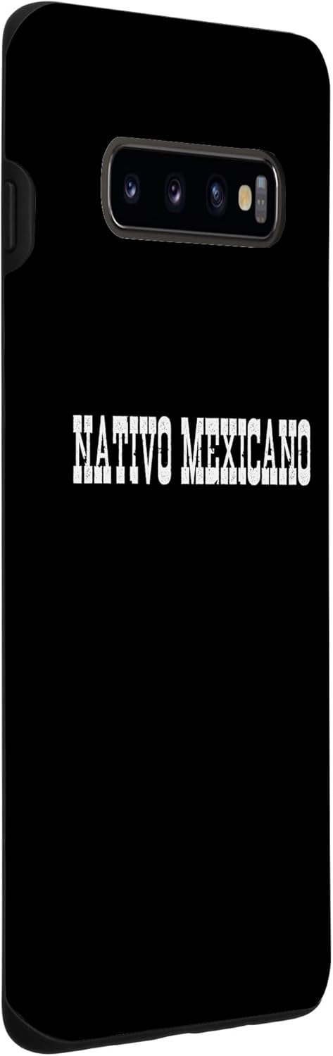 Galaxy S10+ Mexican American Native Citizen Mexico Nativo Mexicano Women Case