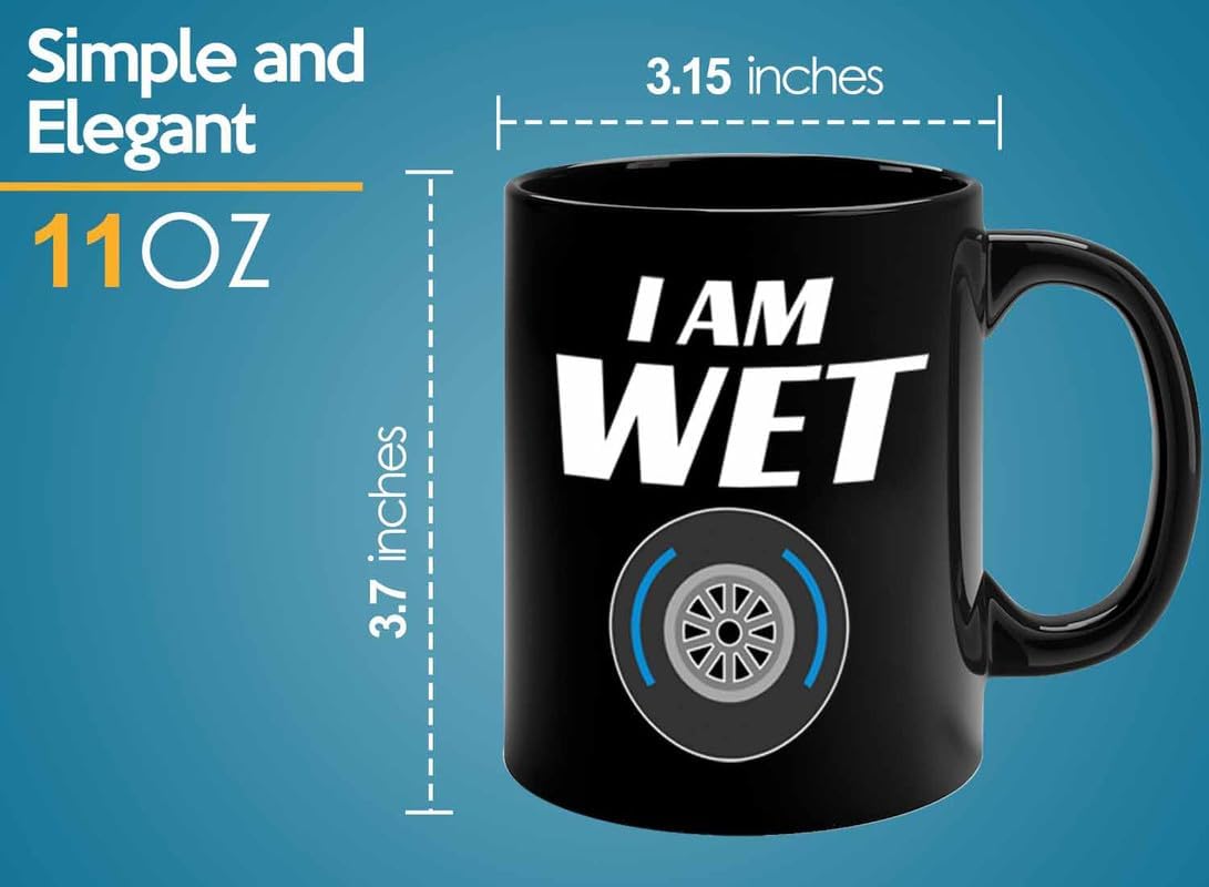 Racer Coffee Mug 11oz Black – I’m Wet – Fuel Speed Racer Car Guys Circuit Automotive Racing Boy Gifts For Him Dad Men Boyfriend
