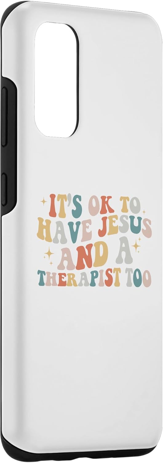 Galaxy S20 Its Ok To Have Jesus And A Therapist Christian Therapy Menta Case