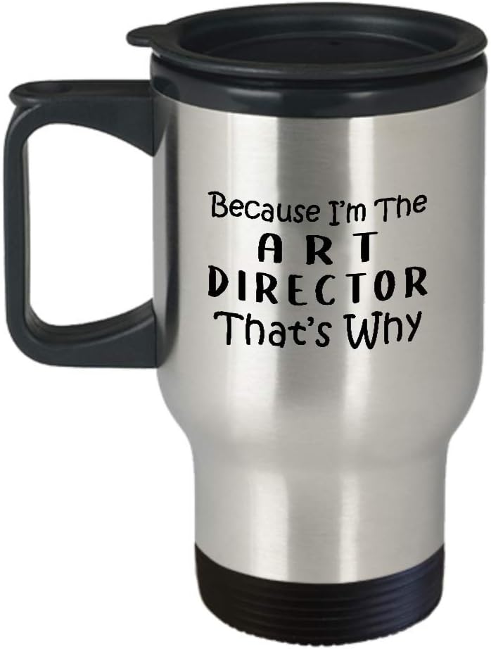 Gifts for Art Director Travel Mug Insulated Coffee Tumbler – Artist Dept Creative Department Team Design Advertising Office Funny Cute Gag