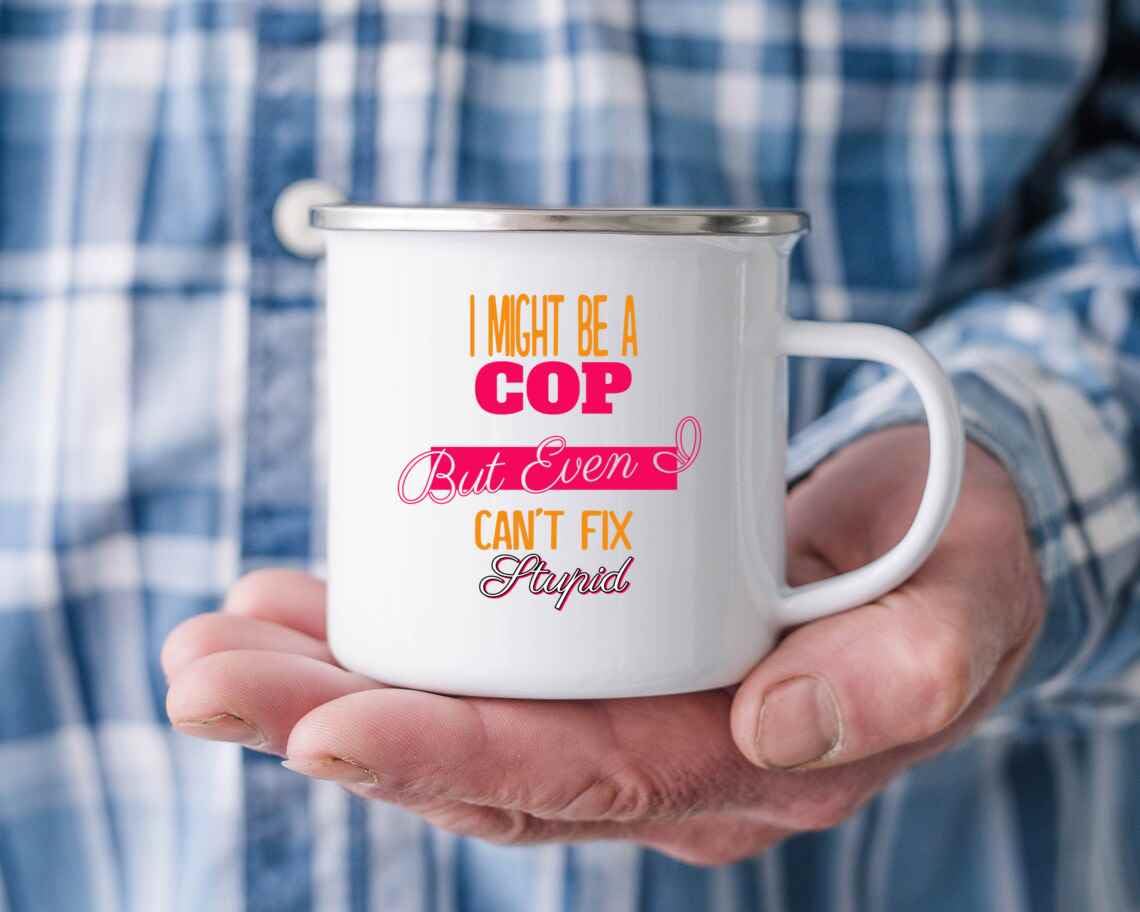 Humorous Gift for Friends, an Ideal Gift Idea for – Even I Can’t Fix Funny Cop Quote on Large 12 Oz White Stainless Steel Camping Mug