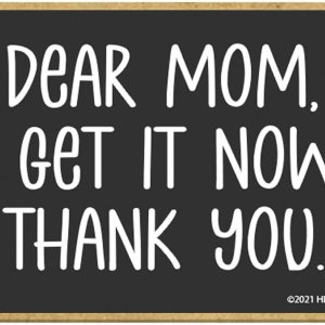 Honey Dew Gifts, Dear Mom, I Get it Now Thank You, 3.5 pulgadas x 2.5 pulgadas, decoraciones de casillero, imanes para refrigerador, imanes para Honey Dew Gifts, Dear Mom, I Get it Now Thank You, 3.5 pulgadas x 2.5 pulgadas, decoraciones de casillero, imanes para refrigerador, imanes para