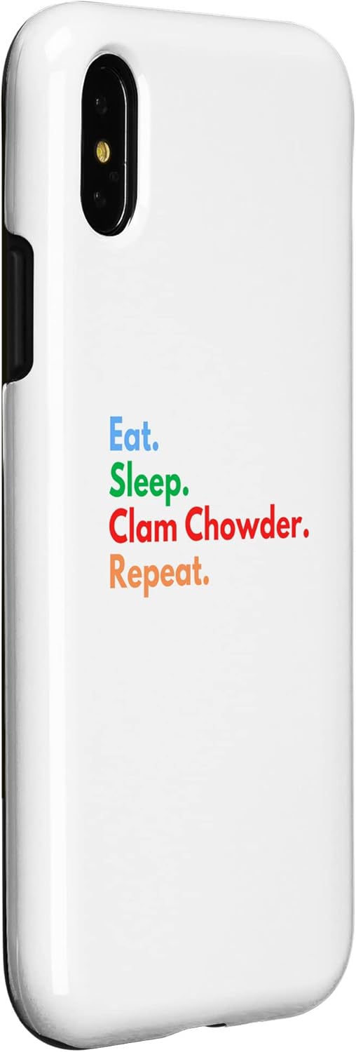 iPhone XXS Eat Sleep – Repetición de sopa de almejas para amantes de la sopa de almejas