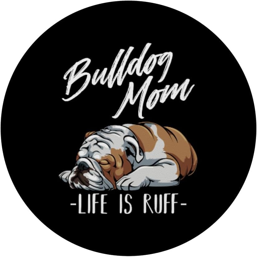 Regalo de Bulldog Inglés divertido Bulldog Ropa Bulldog Mamá Life Is Ruff PopSockets Agarre y soporte para teléfonos y tabletas, Negro