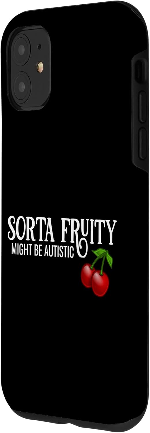 iPhone 11 Sorta Fruity Autistic Bisexual Queer Lesbianas Autismo Cherry Case