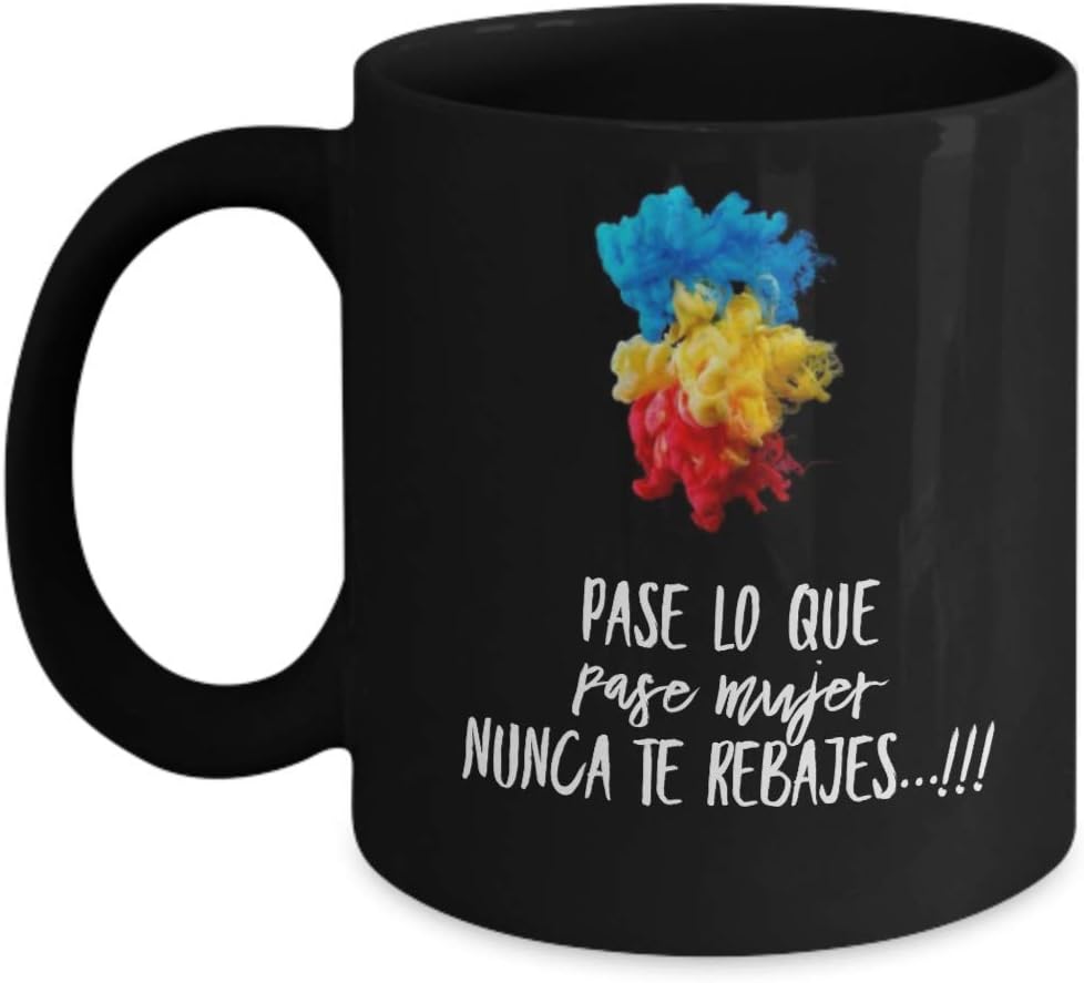 Taza Nunca Te Rebajes, taza de café divertidas, tazas personalizadas, taza de café inspiradoras, taza con mensajes positivos.