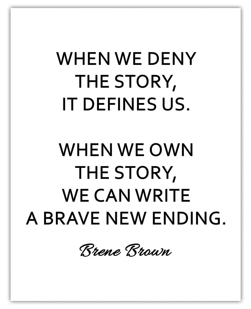 Inspirational Wall Art Poster “When We Deny the Story” Brene Brown – 11×14 Unframed Motivational Wall Art & Positive Affirmations Wall Decor for