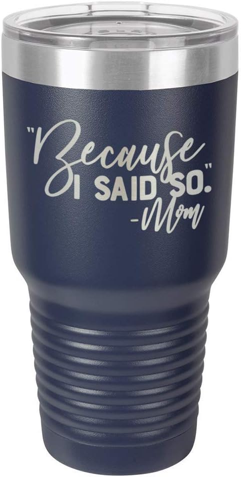Taza de viaje de acero inoxidable con pajita y tapa deslizante, de la marca BECUASE I SAID SO MOM de 30 onzas, Marino