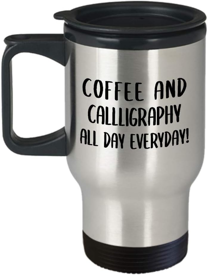 Gifts for Calligraphy Lover Travel Mug Insulated Coffee Tumbler – Calligrapher Writing Lettering Visual Art Design Artist Hobby Passion Hobbyist