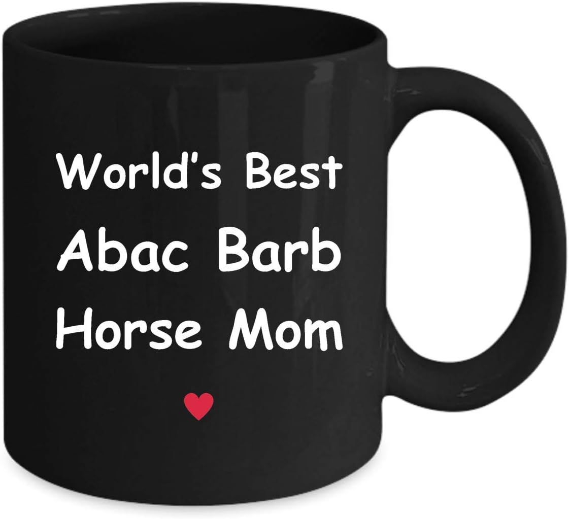 Gift For Abaco Barb Horse Mom – World’s Best – Fun Novelty Gift Idea Coffee Tea Cup Funny Presents Birthday Christmas Anniversary Thank You