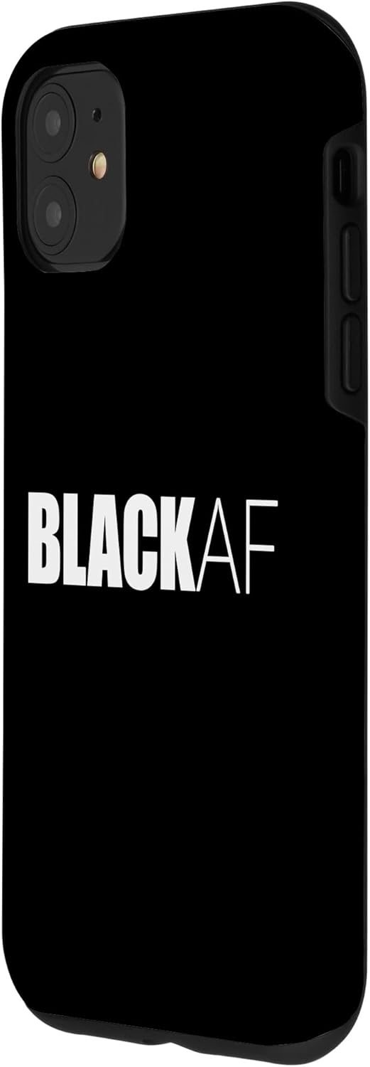 iPhone 11 BLACK AF BLACKAF African Melanin Pride History Month Meme Case