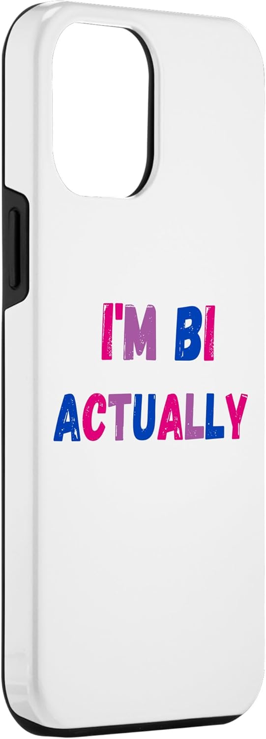Funda para iPhone 13 Pro Max I’m Bi Actually Trendy 2023