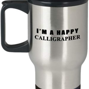 Gifts for Happy Calligrapher Travel Mug Insulated Coffee Tumbler – Calligraphy Hobby Lettering Design Artist Calligraphic Lover Funny Cute Gag Gifts for Happy Calligrapher Travel Mug Insulated Coffee Tumbler – Calligraphy Hobby Lettering Design Artist Calligraphic Lover Funny Cute Gag