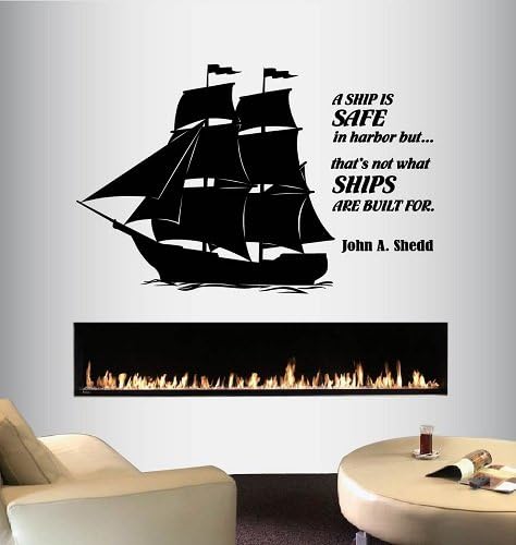 Vinilo decorativo para pared, diseño único 484 con texto en inglés “A Ship is Safe in Harbor ButThat’s Not What Ships are Built for Quote Phrase