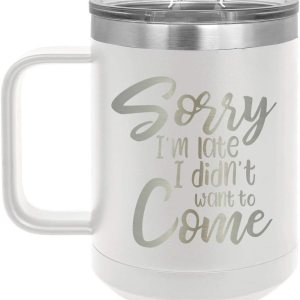SORRY IM LATE I DIDN’T WANT TO COME Taza de café de 15 onzas con tapa deslizante Taza de café de viaje aislada Ideas de regalo de cumpleaños o SORRY IM LATE I DIDN’T WANT TO COME Taza de café de 15 onzas con tapa deslizante Taza de café de viaje aislada Ideas de regalo de cumpleaños o