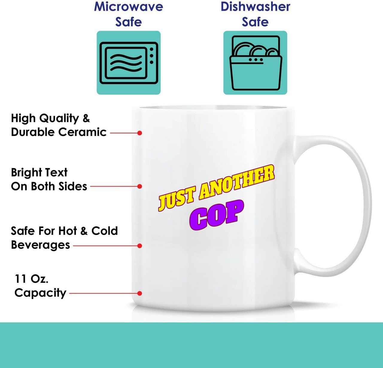 Humorous Gift for Cop, Ideal for Uncle’s Retirement Present – Just Another Cop, Funny Quote on 11 Oz White Ceramic Coffee Mug