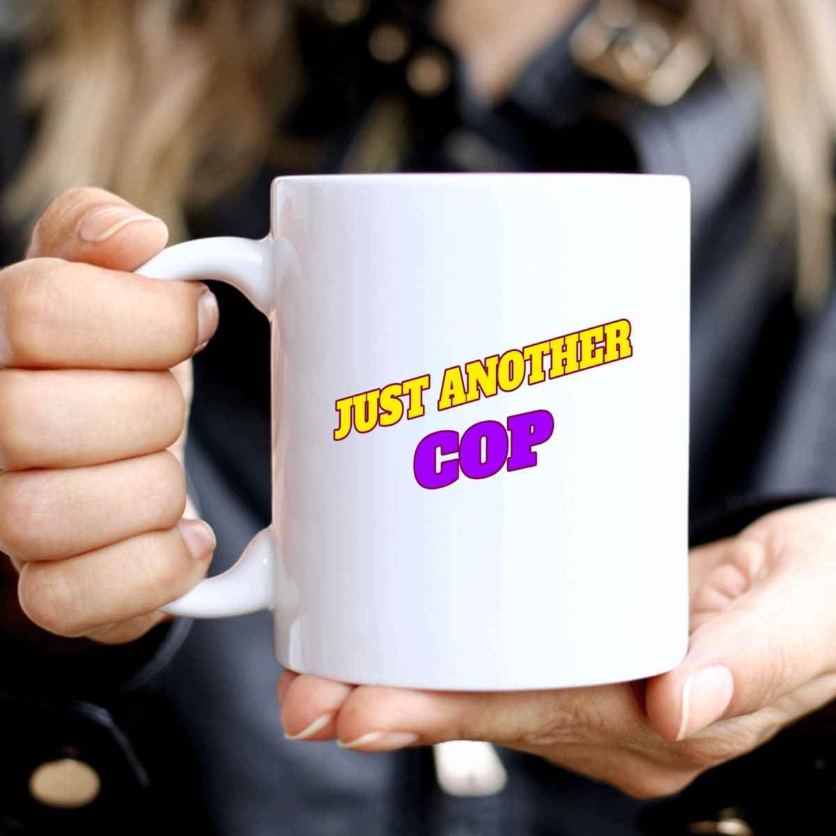 Humorous Gift for Cop, Ideal for Uncle’s Retirement Present – Just Another Cop, Funny Quote on 11 Oz White Ceramic Coffee Mug