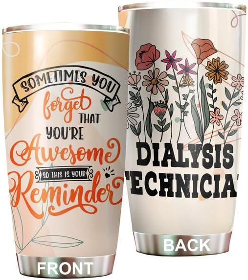 Sometimes You Forget You’re Awesome – Vaso de acero inoxidable para técnico de diálisis de 20 onzas, regalos de oficina, mujeres, hombres, amigos de