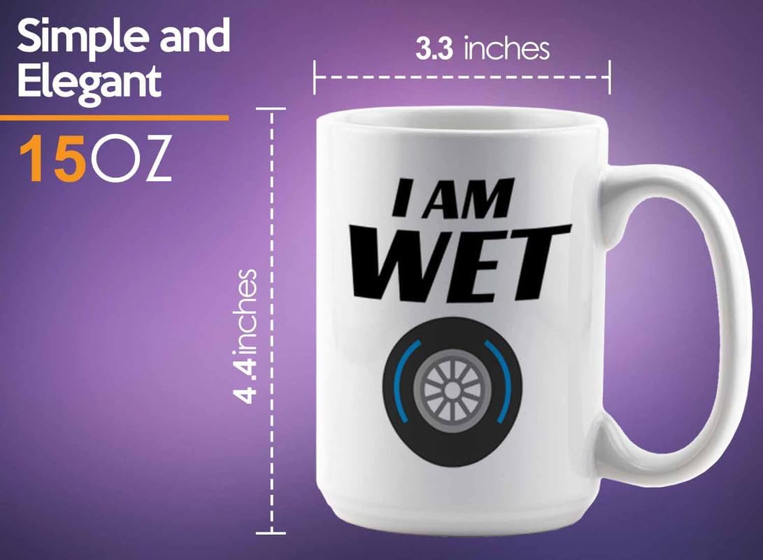 Racer Coffee Mug 15oz White – I’m Wet – Fuel Speed Racer Car Guys Circuit Automotive Racing Boy Gifts For Him Dad Men Boyfriend