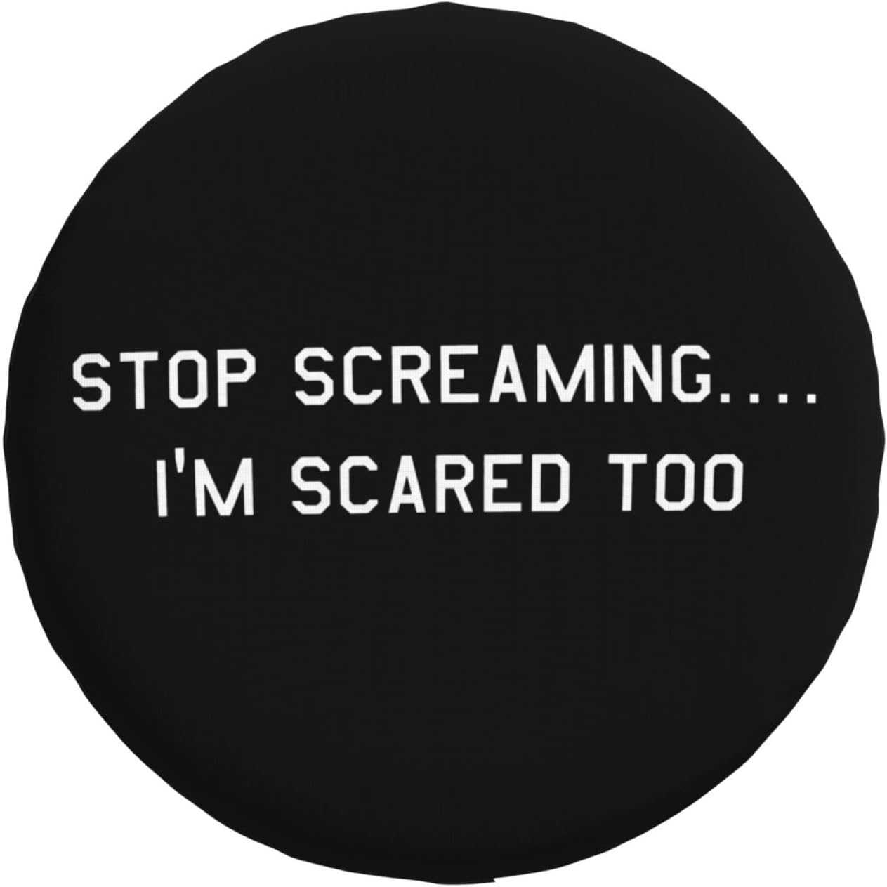 Stop Screaming I’m Scared Too – Fundas para ruedas impermeables universales para neumáticos de repuesto para remolque, SUV, RV, automóvil, camión y
