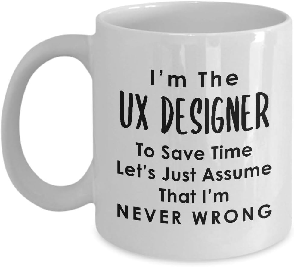 Im the UX Designer Coffee Mug Tea Cup – Gifts for User Experience UI User Interface Design Artist Team Dept Graphic Digital Multimedia Creative