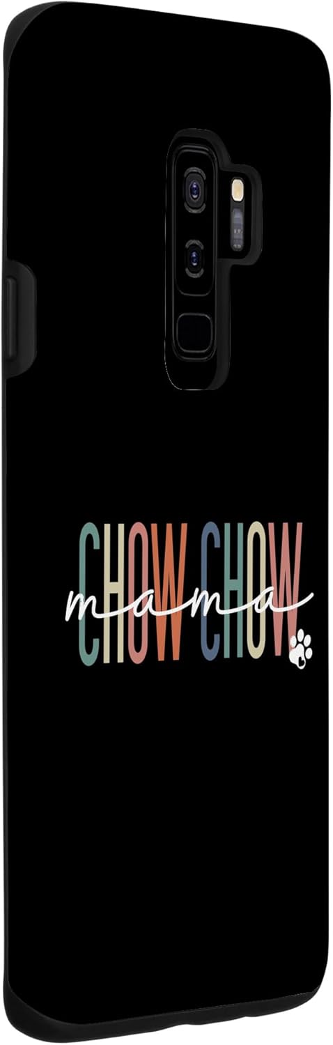 Galaxy S9+ Chow Chow Mama Chow Chow Dog Mom Mother’s Day Case