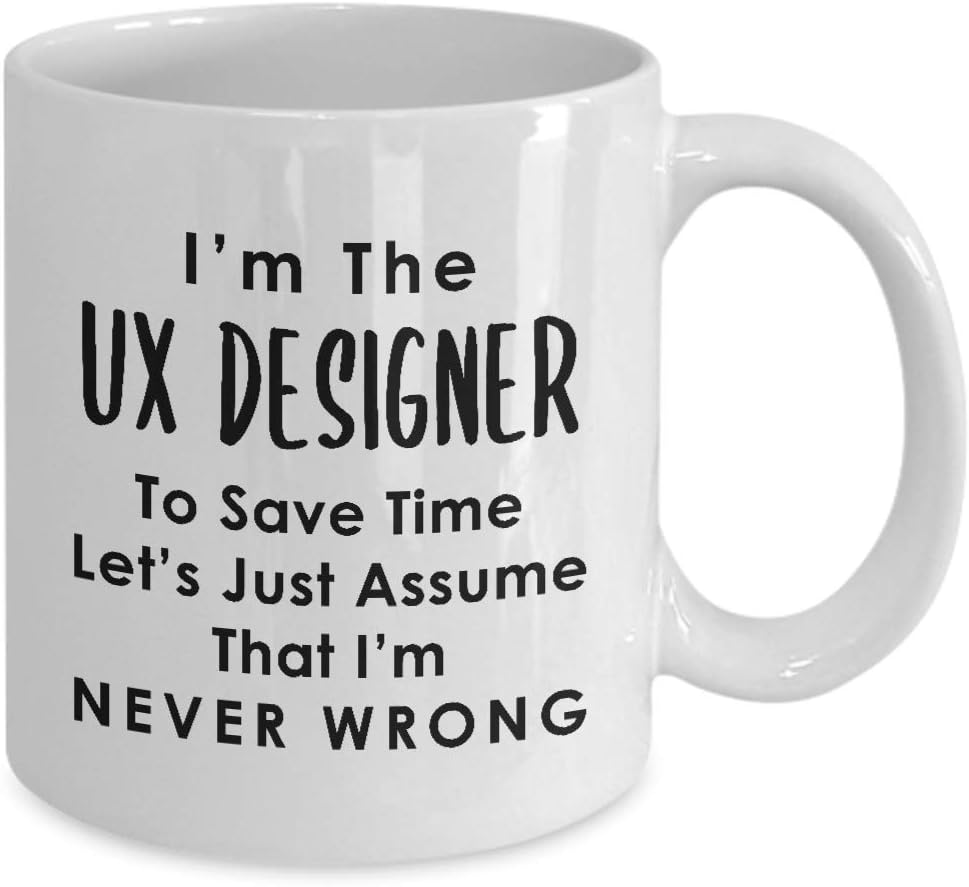 Im the UX Designer Coffee Mug Tea Cup – Gifts for User Experience UI User Interface Design Artist Team Dept Graphic Digital Multimedia Creative